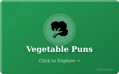 Vegetable Puns Category - Punscope