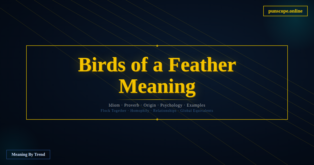 birds of a feather meaning